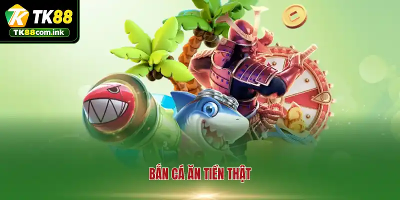 Bắn Cá Ăn Tiền Thật - Đường Đua Thiện Xạ Xé Lưới Thủy Cung