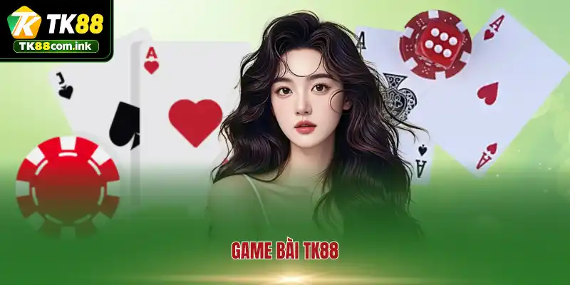 Bản lĩnh đấu trí đổi tiền thật tại thánh địa game bài TK88
