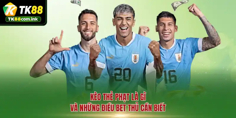 Kèo thẻ phạt là gì và những điều bet thủ cần biết