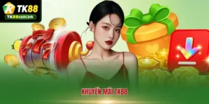 Khuyến Mãi TK88 – Tổng Hợp Ưu Đãi Bùng Nổ Cho Hội Viên